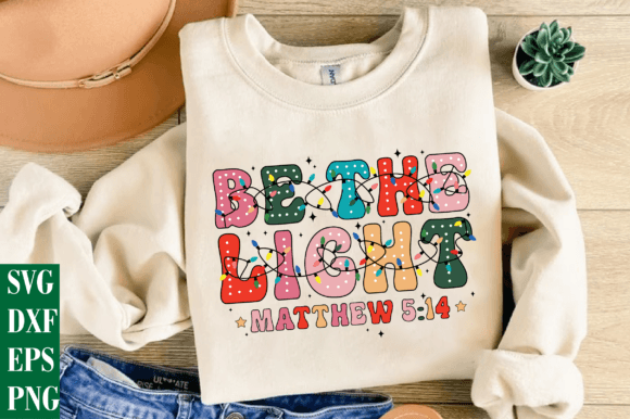 Be the Light PNG, Bible Verse SVG, Jesus T-Shirt Designs