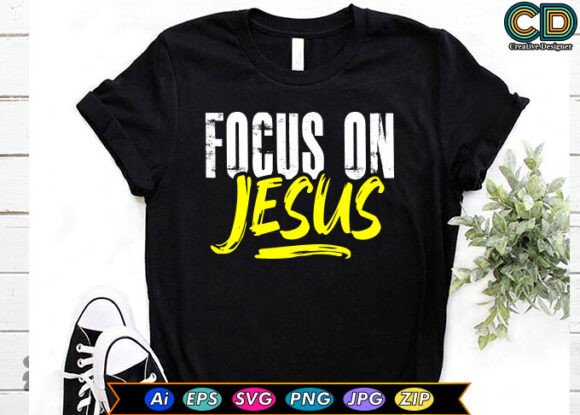 Focus on Jesus Christian T-shirt