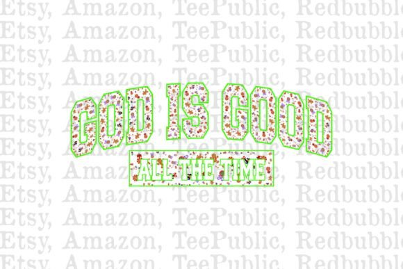 God is Good All the Time, Christian T-Shirt Designs