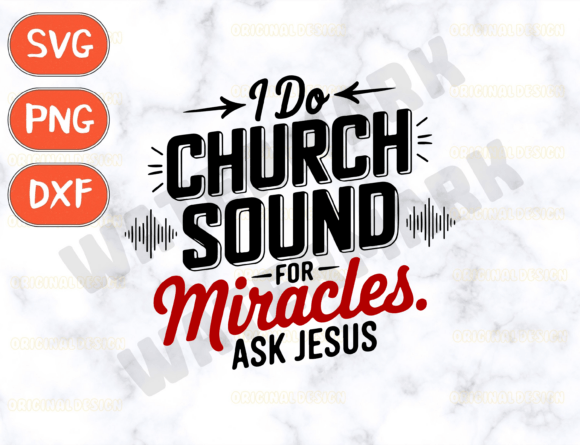 I Do Church Sound for Miracles Ask Jesus T-Shirt Designs