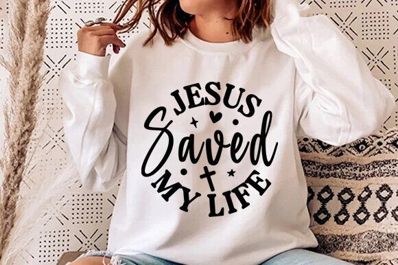 Jesus Saved My Life SVG PNG, Christian T-Shirt Designs