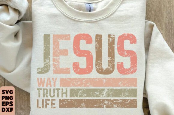 Jesus the Way Truth Life SVG, PNG, Shirt