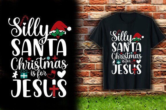 Silly Santa Christmas is for Jesus T-Shirt Designs