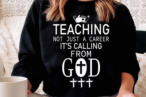 Teaching Not Just a Career Christian PNG and T-Shirt Designs