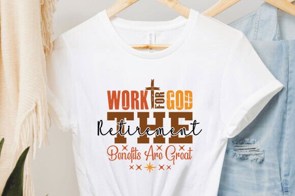 Work for God Christian Sweatshirt SVG and T-Shirt Designs