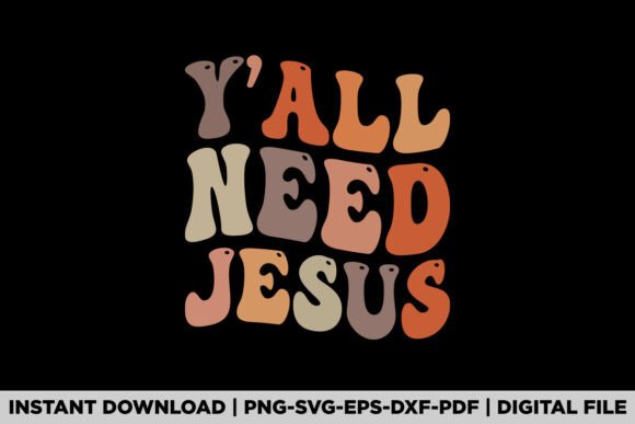 Yall Need Jesus Fall Autumn Thanksgiving